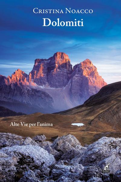 Dolomiti. Alte vie per l’anima