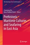 Prehistoric Maritime Cultures and Seafaring in East Asia