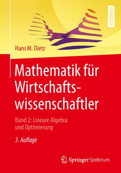 Mathematik für Wirtschaftswissenschaftler: Band 2: Lineare Algebra und Optimierung