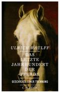 Das letzte Jahrhundert der Pferde