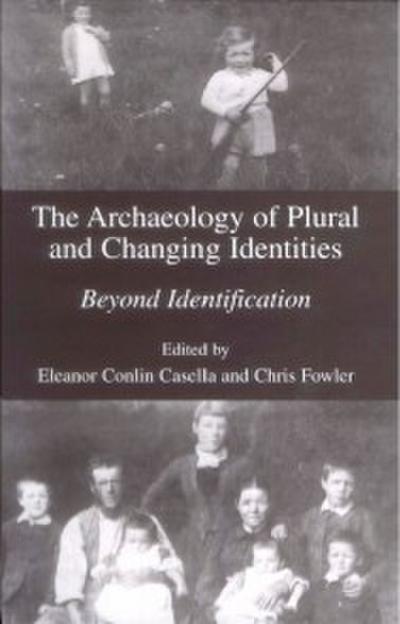 The Archaeology of Plural and Changing Identities