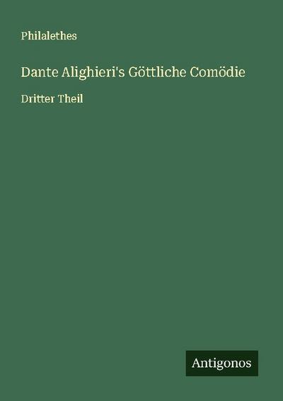 Dante Alighieri’s Göttliche Comödie
