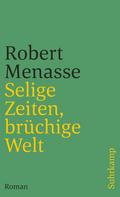 Selige Zeiten, brüchige Welt