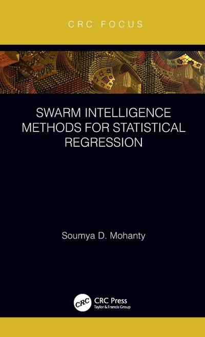 Swarm Intelligence Methods for Statistical Regression