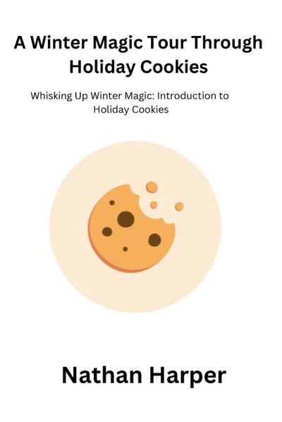 A Winter Magic Tour Through Holiday Cookies