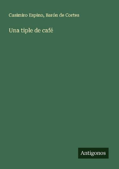 Una tiple de café
