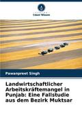 Landwirtschaftlicher Arbeitskräftemangel in Punjab: Eine Fallstudie aus dem Bezirk Muktsar
