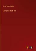 California ’46 to ’88