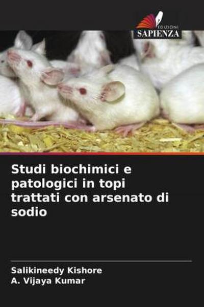 Studi biochimici e patologici in topi trattati con arsenato di sodio