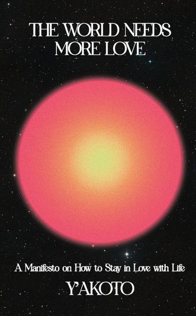 The World Needs More Love