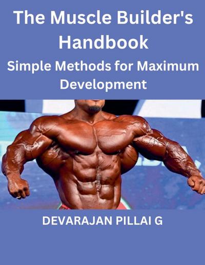 G, D: Muscle Builder’s Handbook