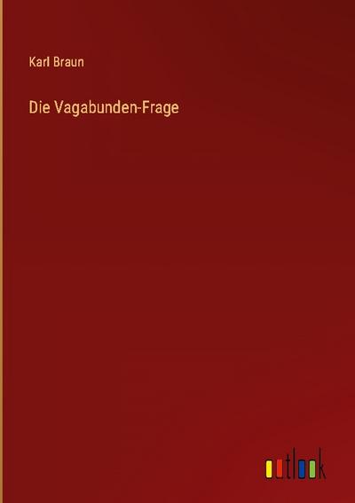 Die Vagabunden-Frage