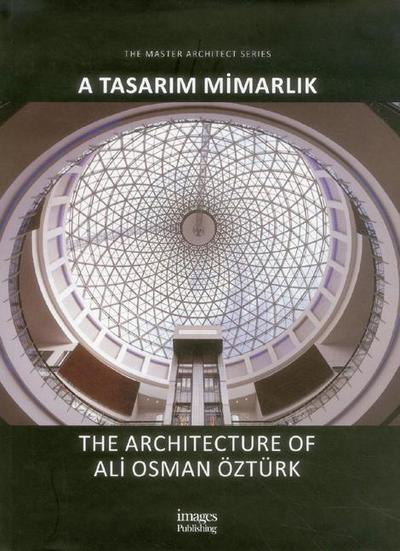 Ozturk, A: Tasarim Mimarlik: The Architecture of Ali