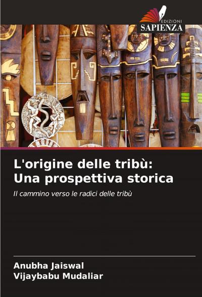 L’origine delle tribù: Una prospettiva storica