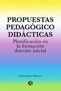 Propuestas Pedagógico Didácticas