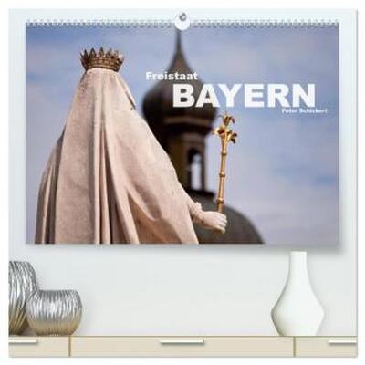 Freistaat Bayern (hochwertiger Premium Wandkalender 2026 DIN A2 quer), Kunstdruck in Hochglanz