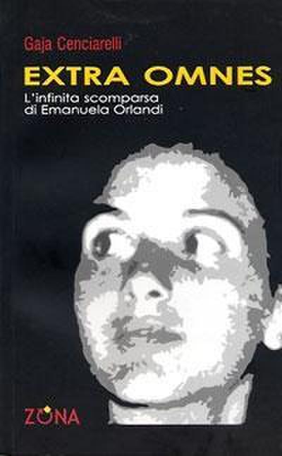 Extra omnes. L’infinita scomparsa di Emanuela Orlandi