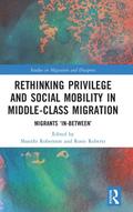 Rethinking Privilege and Social Mobility in Middle-Class Migration