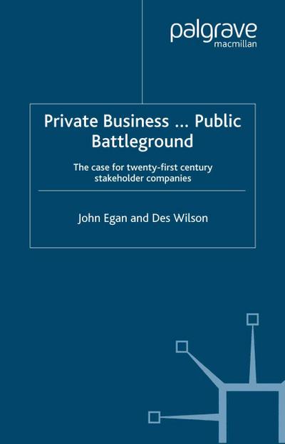 Private Business-Public Battleground