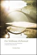 Der Wellness-Alchemist: Ein Brückenbauer für das neue Wohlbefinden in Resonanz mit der neuen Zeit