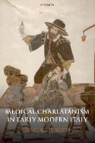 Medical Charlatanism in Early Modern Italy