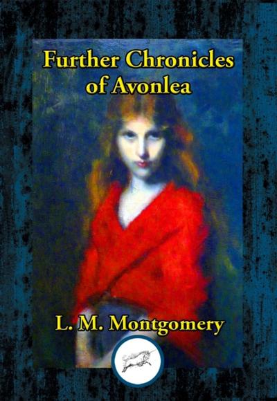 Further Chronicles of Avonlea