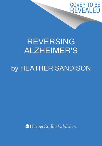 Reversing Alzheimer’s