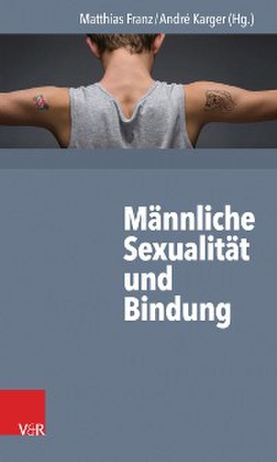 Männliche Sexualität und Bindung