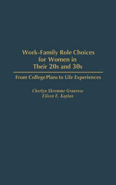 Work-Family Role Choices for Women in Their 20s and 30s