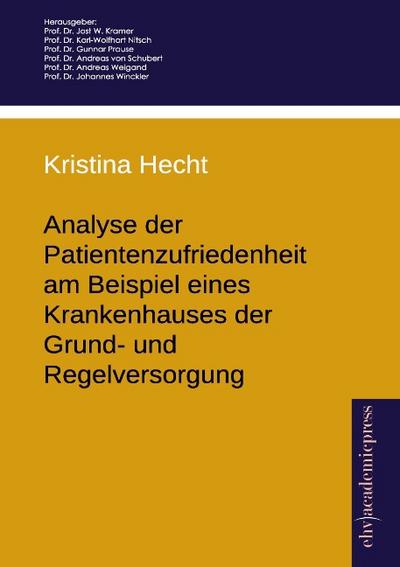 Analyse der Patientenzufriedenheit am Beispiel eines Krankenhauses der Grund- und Regelversorgung
