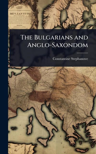 The Bulgarians and Anglo-Saxondom