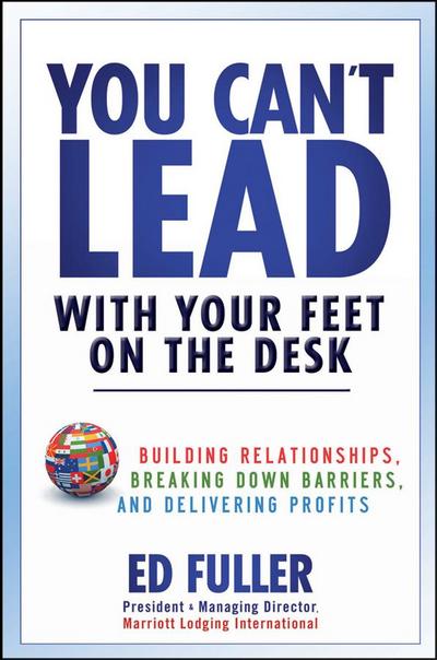 You Can’t Lead With Your Feet On the Desk