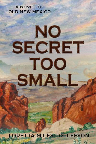 No Secret Too Small (Old New Mexico, #3)
