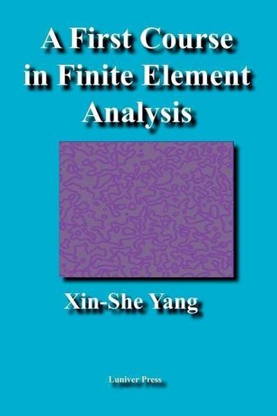 Yang, X: First Course in Finite Element Analysis