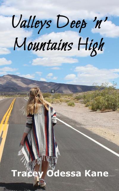 Valleys Deep ’n’ Mountains High