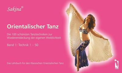 Orientalischer Tanz. Bd.1