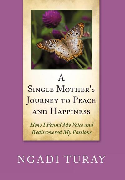 A Single Mother's Journey to Peace and Happiness - Ngadi Turay