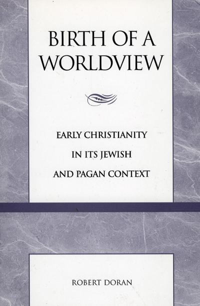 Doran, R: Birth of a Worldview