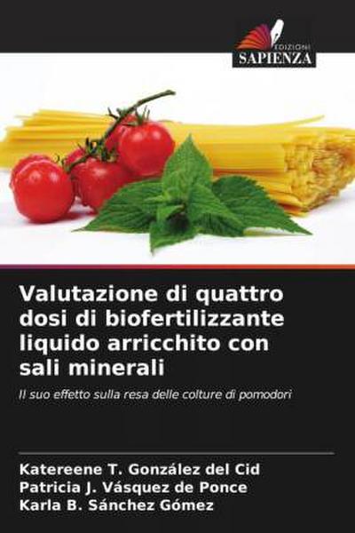 Valutazione di quattro dosi di biofertilizzante liquido arricchito con sali minerali