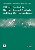 Old and New Policies, Theories, Research Methods and Drug Users Across Europe