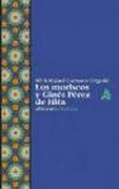 Los moriscos y Ginés Pérez de Hita