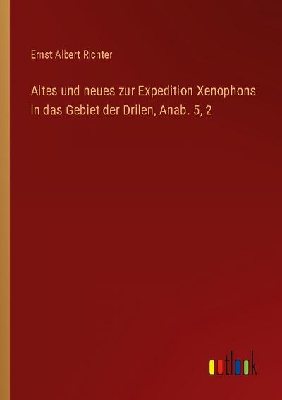 Altes und neues zur Expedition Xenophons in das Gebiet der Drilen, Anab. 5, 2