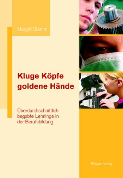 Kluge Köpfe, goldene Hände