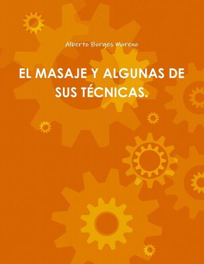 EL MASAJE Y ALGUNAS DE SUS TÉCNICAS.