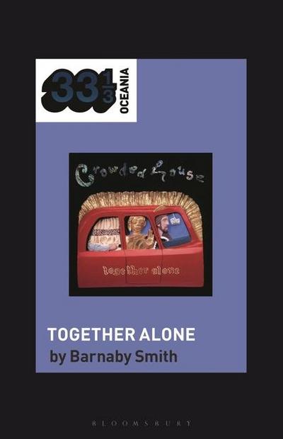 Crowded House’s Together Alone