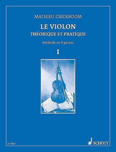 Le violin théorique et pratique vol.1méthode en 5 parties (fr)