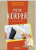 Projektreihe Kindergarten - Mein Körper von Anja Mohr | Taschenbuch