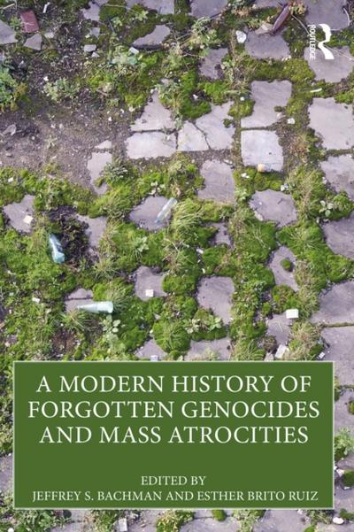 Modern History of Forgotten Genocides and Mass Atrocities