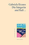 Die Sängerin am Fluss. Lyrik (deutscher lyrik verlag)