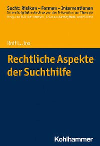 Rechtliche Aspekte der Suchthilfe